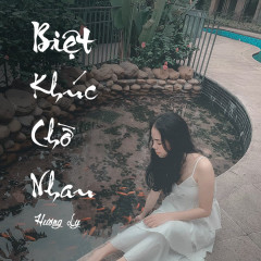 Biệt Khúc Chờ Nhau (Cover) - Hương Ly