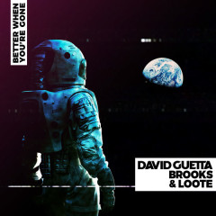 Better When You're Gone - David Guetta, Brooks, Loote