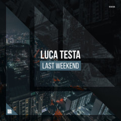 Last Weekend - Luca Testa