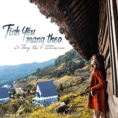 Tình Yêu Mang Theo (Cover) - Lê Thúy Chi