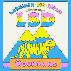 Mountains - LSD, Sia, Diplo, Labrinth