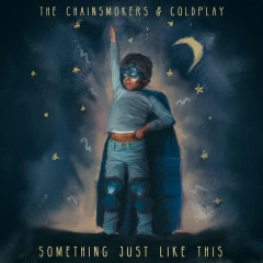 Something Just Like This - The Chainsmokers, Coldplay