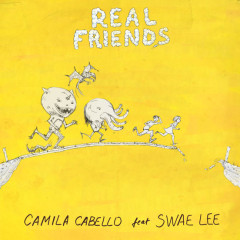 Real Friends - Camila Cabello, Swae Lee