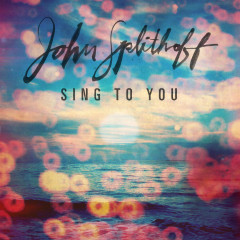 Sing To You - John Splithoff