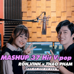 Mashup 37 Hit V-Pop 2018 - Ron Vinh, Thảo Phạm