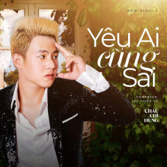 Yêu Ai Cũng Sai (Beat) - Châu Chí Hùng