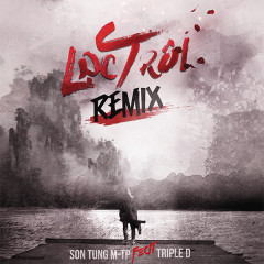 Lạc Trôi (Triple D Remix) - Sơn Tùng M-TP