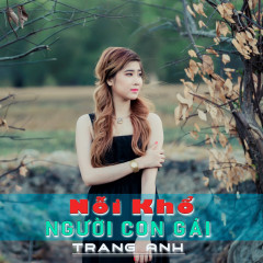 Nỗi Khổ Người Con Gái (Beat) - Trang Anh