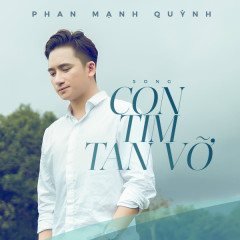 Con Tim Tan Vỡ - Phan Mạnh Quỳnh
