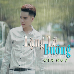 Lặng Lẽ Buông (Cover) - Gia Huy Singer