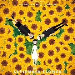 September Flower - Touliver, Rhymastic, Trà My Idol