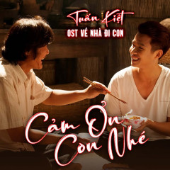 Cảm Ơn Con Nhé (Về Nhà Đi Con OST) - Tuấn Kiệt