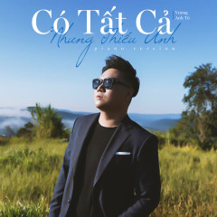 Có Tất Cả Nhưng Thiếu Anh (Piano Version) - Vương Anh Tú