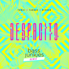 Despacito (Bass Junkies Remix) - Bass Junkies, Luis Fonsi, Daddy Yankee, Justin Bieber