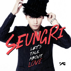Gotta Talk To U (Hard Remix Ver.) - Seung Ri