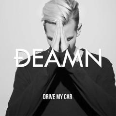 Drive My Car - DEAMN
