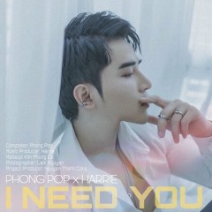 I Need You - Phong POP