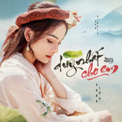 Duy Nhất Cho Em (Trạng Quỳnh OST) - Sara Luu