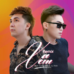 Xa Em (Remix) - Minh Vương M4U, Du Thiên, N Boro
