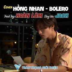 Hồng Nhan – Bolero - Hoàn Lâm