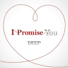 I Promise You - DEEP