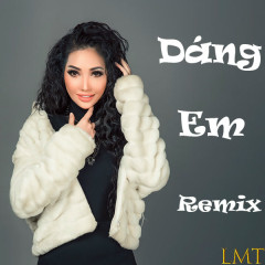 Dáng Em (Remix) - Lâm Triệu Minh