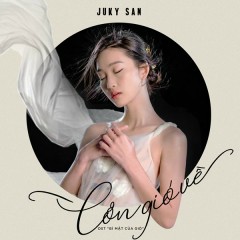 Cơn Gió Về (Bí Mật Của Gió OST) - Juky San