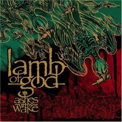 Now You've Got Something To Die For - Lamb of God