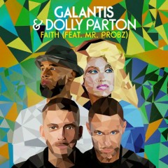 Faith - Galantis, Dolly Parton, Mr. Probz