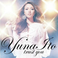 Trust You (Instrumental) - Yuna Ito