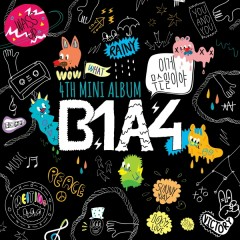 What’s Going On - B1A4