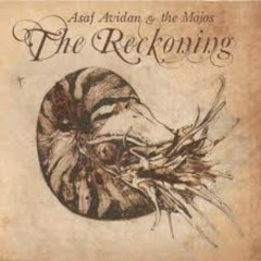 One Day Reckoning Song (Wankelmut Remix) - Asaf Avidan & the Mojos