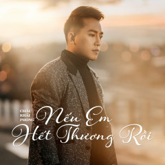 Nếu Em Hết Thương Rồi (Beat) - Châu Khải Phong