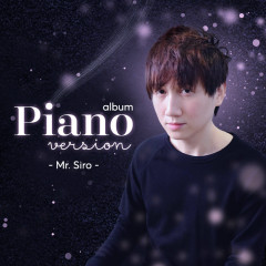 Nguyện Làm Tri Kỷ (Piano Version) - Mr Siro