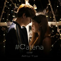 #CATENA (Cover) - Avin Lu, Y Lux