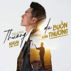 Thương Dù Buồn Vẫn Thương (Beat) - Khoai Lang Thang