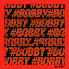 HOLUP! - Bobby
