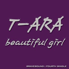 Beautiful Girl - T-ARA, Brave Brothers