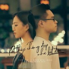 Kết Thúc Chẳng Đẹp Như Bắt Đầu - Đoàn Minh Quân, Tiên Fami