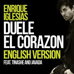 DUELE EL CORAZON (English Version) - Enrique Iglesias, Tinashe, Javada