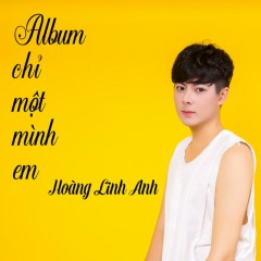 Yêu Không Hối Hận (Cover) - Hoàng Linh Anh