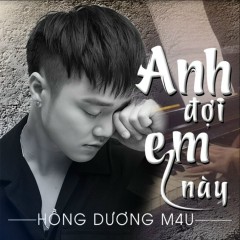 Anh Đợi Em Này - Hồng Dương