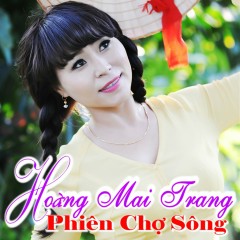 Tình Theo Bến Đỗ - Hoàng Mai Trang, Chế Khanh