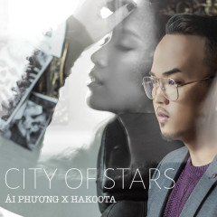 City Of Stars (Vietnamese Version) (La La Land OST) - Hakoota Dũng Hà, Ái Phương