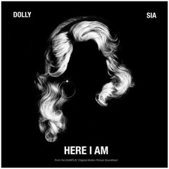 Here I Am (OST) - Dolly Parton, Sia