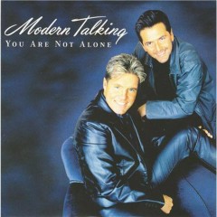You Are Not Alone (Extended Version) - Eric Singleton, Modern Talking