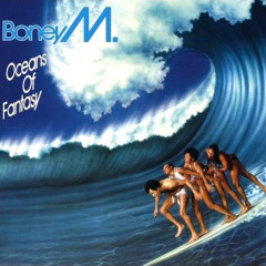 Oceans Of Fantasy - Boney M