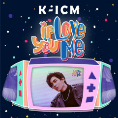 If You Love Me - K-ICM