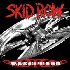 Another Dick In The System - Skid Row
