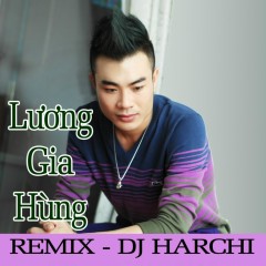 Nối Lại Tình Xưa (Remix) - Lương Gia Hùng